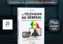 Parution de livre: La Télévision au Sénégal: Evolution et problématiques actuelles